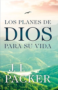 Los planes de Dios para su vida - J. I. Packer - E-Book