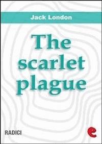 The Scarlet Plague - Jack London - E-Book