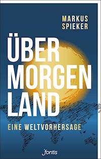 Übermorgenland - Markus Spieker - E-Book