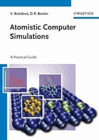 Atomistic Computer Simulations - Veronika Brázdová - E-Book