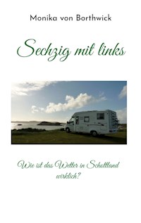 Sechzig mit links - Monika von Borthwick - E-Book