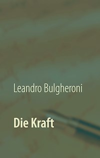 Die Kraft - Leandro Bulgheroni - E-Book
