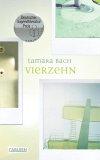 Vierzehn - Tamara Bach - E-Book