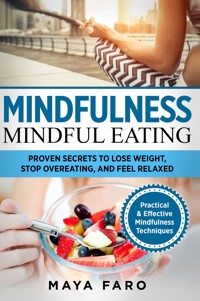 Mindful Eating - Maya Faro - E-Book