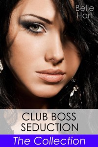 Club Boss Seduction, The Collection - Belle Hart - E-Book