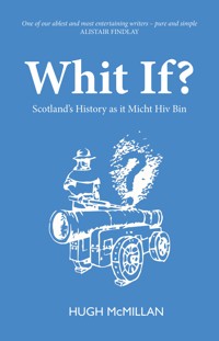 Whit If? - Hugh McMillan - E-Book