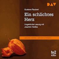 Ein schlichtes Herz - Gustave Flaubert - E-Book + Hörbuch