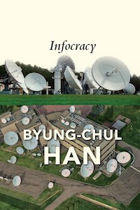 Infocracy - Byung-Chul Han - E-Book