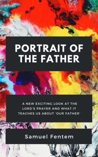 Portrait of the Father - Samuel Fentem - kostenlos E-Book