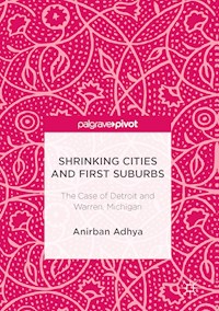 Shrinking Cities and First Suburbs - Anirban Adhya - E-Book