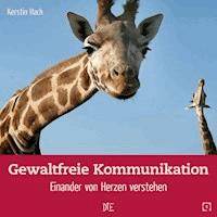 Gewaltfreie Kommunikation - Kerstin Hack - E-Book