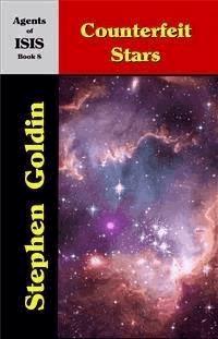 Counterfeit Stars--Agents of ISIS, Book 8 - Stephen Goldin - E-Book
