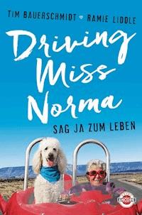 Driving Miss Norma - Tim Bauerschmidt - E-Book