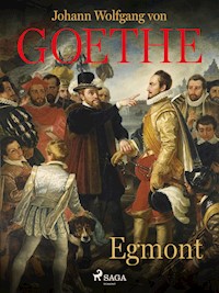Egmont - Johann Wolfgang von Goethe - E-Book