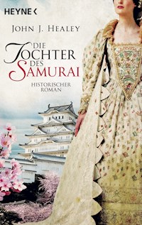Die Tochter des Samurai - John J. Healey - E-Book