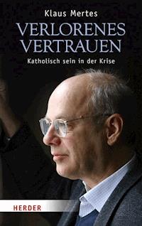 Verlorenes Vertrauen - Klaus Mertes - E-Book