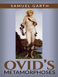 Ovid’s Metamorphoses - Samuel Garth - E-Book