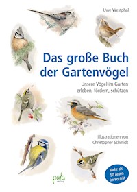 Das große Buch der Gartenvögel - Uwe Westphal - E-Book
