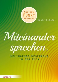 Miteinander sprechen - Beate Glöser - E-Book