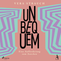 Unbequem: Eine Aufforderung zum Anecken - Vera Strauch - Hörbuch