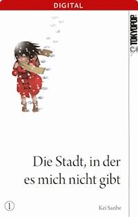 Die Stadt, in der es mich nicht gibt 01 - Kei Sanbe - E-Book