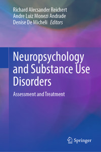 Neuropsychology and Substance Use Disorders - - E-Book