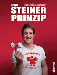 Das Steiner Prinzip - Matthias Steiner - E-Book
