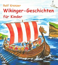 Wikinger-Geschichten für Kinder - Rolf Krenzer - E-Book