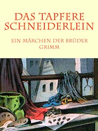 Das tapfere Schneiderlein - Brüder Grimm - E-Book