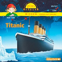 Pixi Wissen: Titanic - Cordula Thörner - Hörbuch