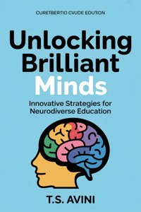 Unlocking Brilliant Minds - T.S Avini - E-Book