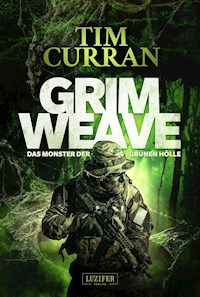 GRIMWEAVE - Das Monster der grünen Hölle - Tim Curran - E-Book