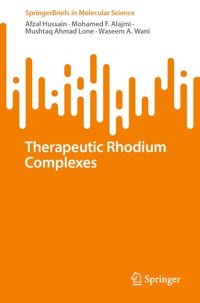 Therapeutic Rhodium Complexes - Afzal Hussain - E-Book