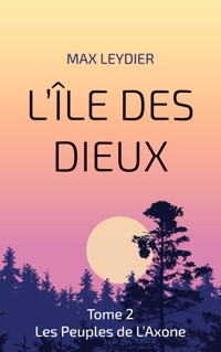 L'Île des Dieux - Max Leydier - E-Book