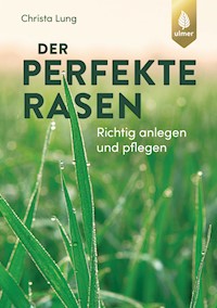 Der perfekte Rasen - Christa Lung - E-Book