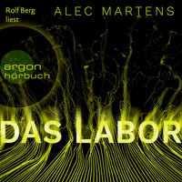 Das Labor (Ungekürzt) - Alec Martens - Hörbuch