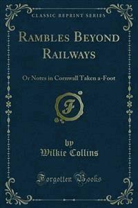 Rambles Beyond Railways - Wilkie Collins - E-Book