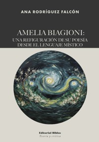 Amelia Biagioni - Ana Rodríguez Falcón - E-Book