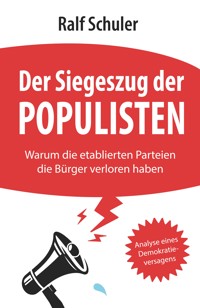 Der Siegeszug der Populisten - Ralf Schuler - E-Book