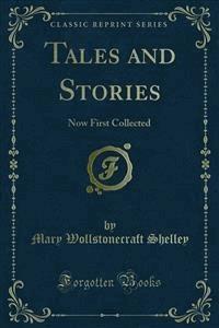 Tales and Stories - Mary Wollstonecraft Shelley - E-Book