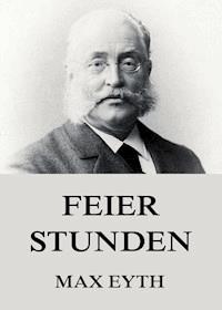 Feierstunden - Max Eyth - E-Book