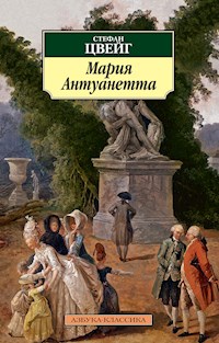 Мария Антуанетта - Стефан Цвейг - E-Book