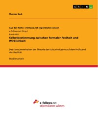 Selbstbestimmung zwischen formaler Freiheit und Wirklichkeit - Thomas Beck - E-Book