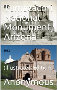Tumacacori National Monument, Arizona - anonymous - E-Book
