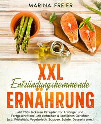 XXL Entzündungshemmende Ernährung - Marina Freier - E-Book