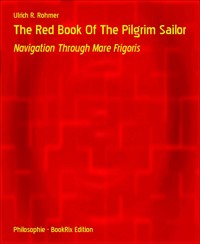 The Red Book Of The Pilgrim Sailor - Ulrich R. Rohmer - E-Book