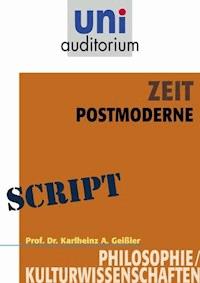 Zeit - Postmoderne - Karlheinz A. Gei - E-Book