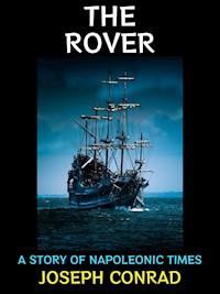 The Rover - Joseph Conrad - E-Book