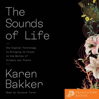 The Sounds of Life - Karen Bakker - Hörbuch