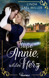 Süße Annie, wildes Herz - Linda Lael Miller - E-Book